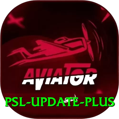 psl update - Premium Earning App - 2